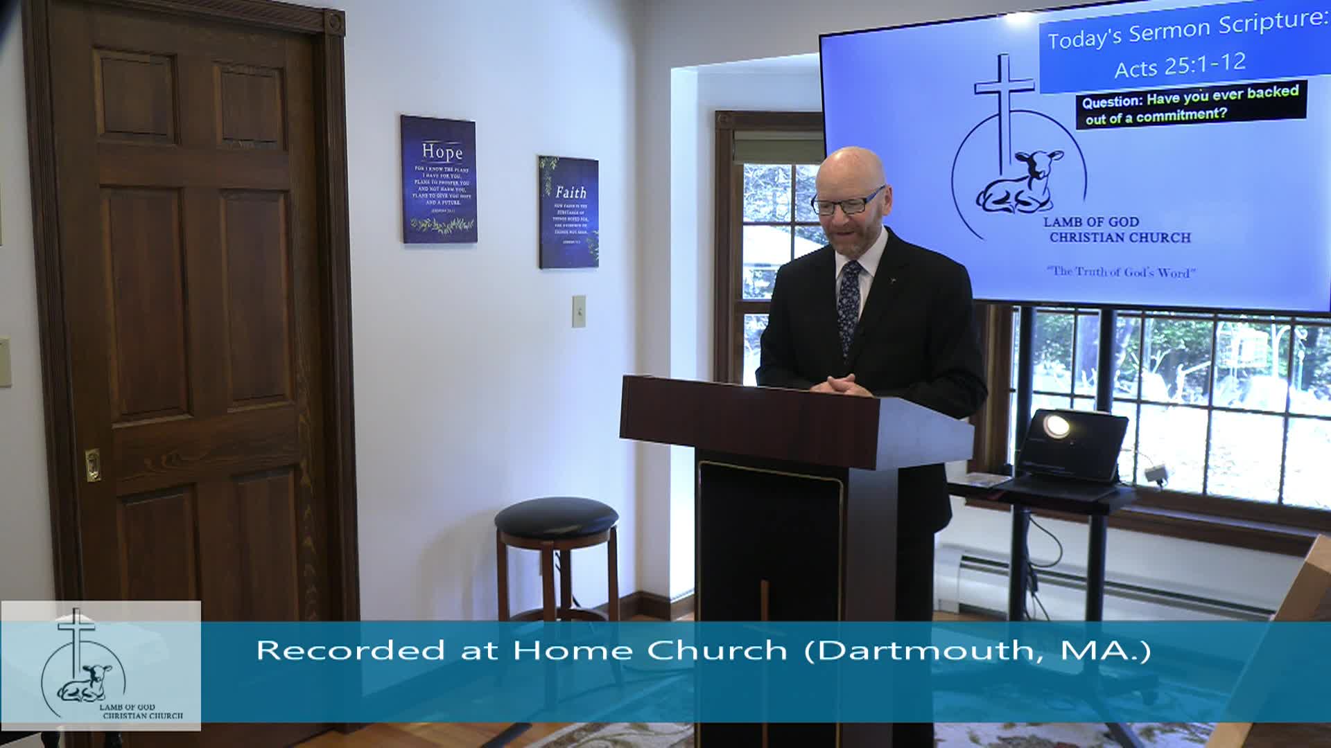 Lamb of God Christian Church Sunday Sermon - 157 Acts 25_1-12