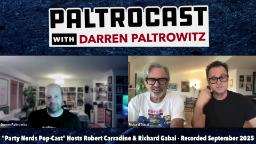 Navigate to Paltrocast - Robert Carradine + Richard Gabai