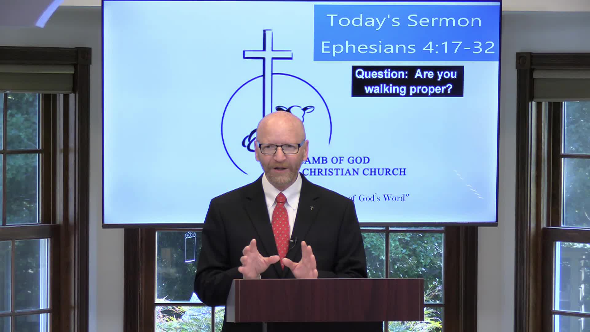 Lamb of God Christian Church Sunday Sermon - 193 Ephesians 4_17-32